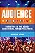 Audience: Marketing in the ...
