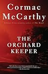 The Orchard Keeper by Cormac McCarthy