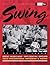 Swing: The Best Musicians a...