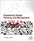 Engineering Design, Planning, and Management
