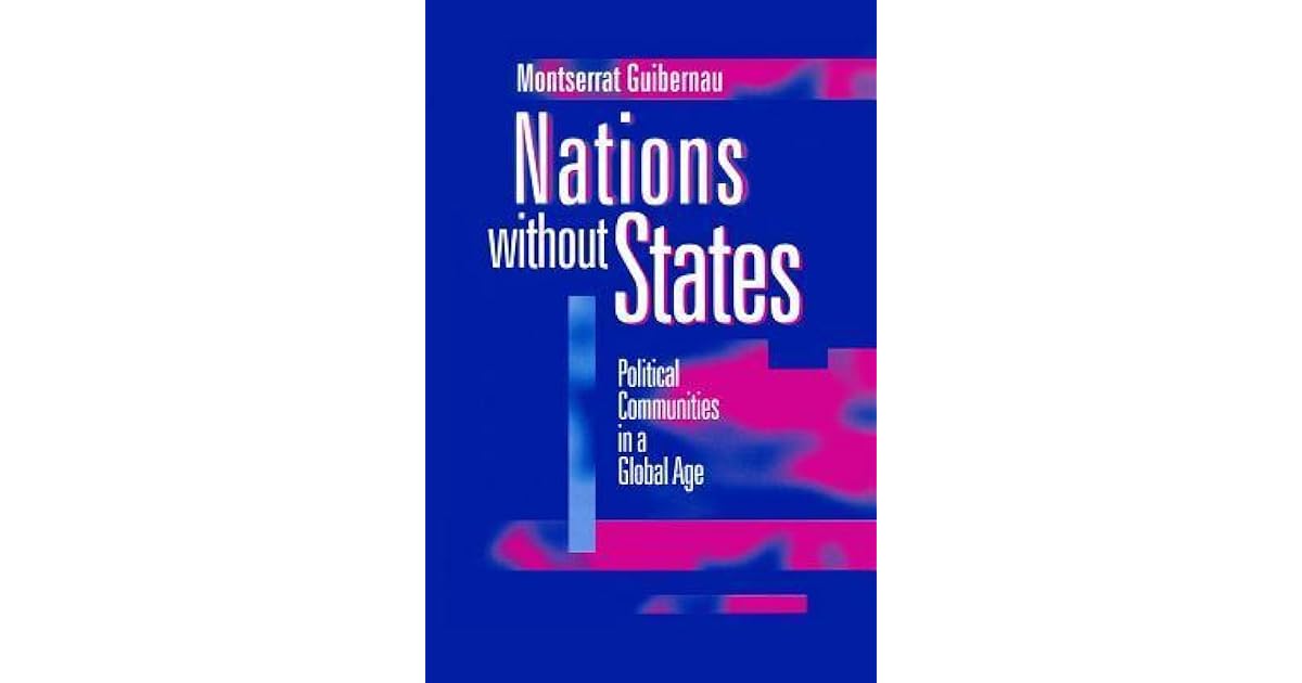 Nations Without States: Political Communities in a Global Age by ...
