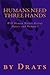 Humans Need Three Hands: Will Human Nature destroy Nature and Humans?