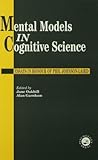 Mental Models in Cognitive Science: Essays in Honour of Phil Johnson-Laird
