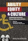Ability, Equity, and Culture: Sustaining Inclusive Urban Education Reform