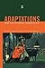 Adaptations: From Text to Screen, Screen to Text