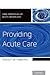 Providing Acute Care (Core Principles of Acute Neurology)