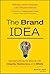 The Brand IDEA: Managing Nonprofit Brands with Integrity, Democracy, and Affinity