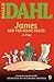 James and the Giant Peach: a Play (Roald Dahl's Classroom Plays)