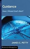 Guidance: Have I Missed God’s Best?