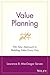 Value Planning: The New Approach to Building Value Every Day