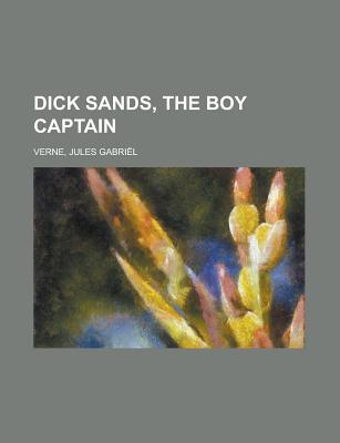 Dick Sands, the Boy Captain