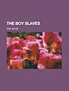 The Boy Slaves
