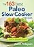 The 163 Best Paleo Slow Coo...