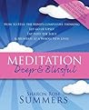 Meditation - Deep and Blissful (with Seven Guided Meditations) by Sharon Rose Summers