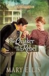 The Quaker and the Rebel by Mary  Ellis