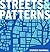 Streets and Patterns