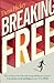 Breaking Free