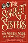 The Scarlet Sisters by Myra MacPherson