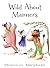 Wild About Manners: A Fun R...