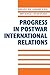 Progress in Post-War International Relations
