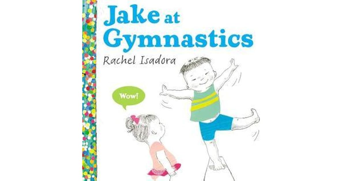 Jake at Gymnastics by Rachel Isadora
