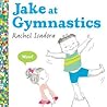 Jake at Gymnastics by Rachel Isadora