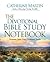 The Devotional Bible Study Notebook: Premium Quiet Time Devotional Studies