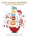 Gutsy Success Guidebook Companion to Gutsy: How Women Leaders Make Change