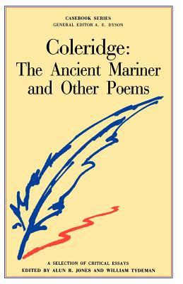Coleridge: The Ancient Mariner and other Poems (Casebooks Series, 24)