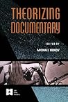Theorizing Documentary (AFI Film Readers) Theorizing Documentary (AFI Film Readers)