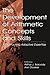 The Development of Arithmetic Concepts and Skills: Constructive Adaptive Expertise