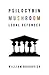Psilocybin Mushroom Legal D...