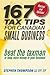 167 Tax Tips for Canadian Small Business: Beat the Taxman to Keep More Money in Your Business