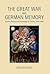 The Great War and German Memory by Jason Crouthamel