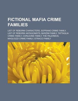 Fictional Mafia Crime Families: List of Reborn! Characters, Soprano Crime Family, List of Reborn! Antagonists, Barzini Family, Tattaglia Crime Family,