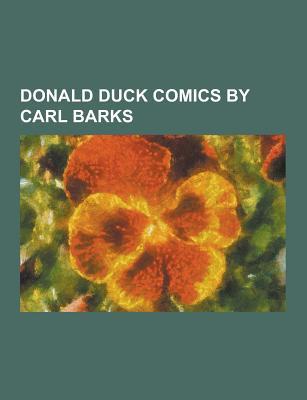 Donald Duck Comics by Carl Barks: Horsing Around with History, List of Disney Comics by Carl Barks, North of the Yukon, Lost in the Andes!