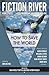 How to Save the World (Fict...