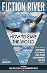 How to Save the World by John Helfers