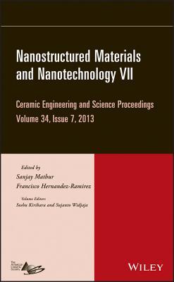 Nanostructured Materials and Nanotechnology VII, Volume 34, Issue 7 (Ceramic Engineering and Science Proceedings)