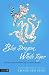 Blue Dragon, White Tiger: V...