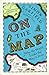 On the Map: Why the World L...