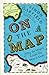 On the Map: Why the World Looks the Way it Does