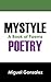 Mystyle Poetry: A Book of P...