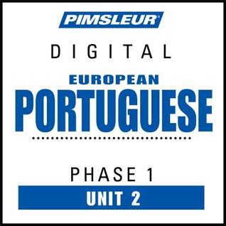 Port (Euro) Phase 1, Unit 02: Learn to Speak and Understand European Portuguese with Pimsleur Language Programs