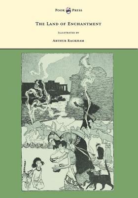 The Land of Enchantment - Illustrated by Arthur Rackham (Kindle Edition)