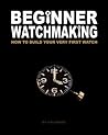 Beginner Watchmak...