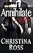 Annihilate Me by Christina Ross