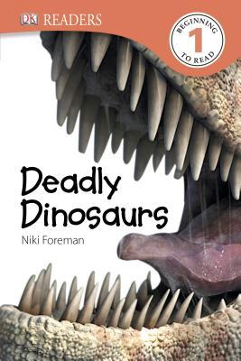Deadly Dinosaurs (DK Readers 1)