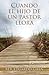 Cuando el Hijo de un Pastor Llora (Spanish Edition)