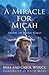 A Miracle for Micah: Faith in Hard Times